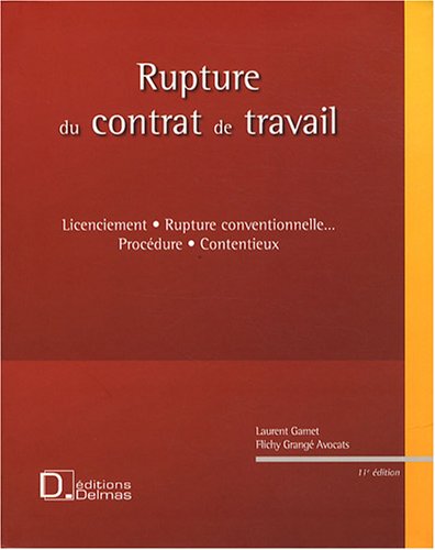Télécharger Rupture du contrat de travail : Licenciement, rupture conventionnelle... Procédure, contentieux (1C livre En ligne