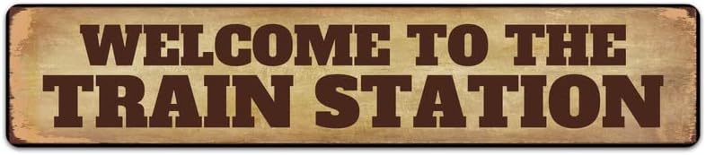 Letrero de metal vintage con texto en inglés "Welcome to The Train Station" (Bienvenido a la estación de tren), letrero de metal retro, para bar,