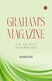  Graham\'s Magazine, Vol. XXI, No. 6, December 1842 (English Edition)