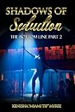 SHADOWS OF SEDUCTION: The Bottom Line Pt 2