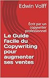 xc2 volff tantal  Le Guide facile du Copywriting pour augmenter ses ventes: Écrit par un copywriter professionnel (French Edition)