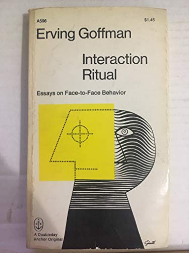 Interaction Ritual Essays on Face to Face Behavior B001J7C6NW Book Cover
