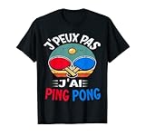 Camiseta de ping pong, camiseta de ping pong infantil, camiseta de ping pong para hombre, camiseta de ping pong, camiseta je peux pas j ai ping pong, camiseta de ping pong, no puedo tengo tenis de mesa, regalo de tenis de mesa, idea de tenis de mesa