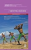  Moving Oceans: Celebrating Dance in the South Pacific (Celebrating Dance in Asia and the Pacific)