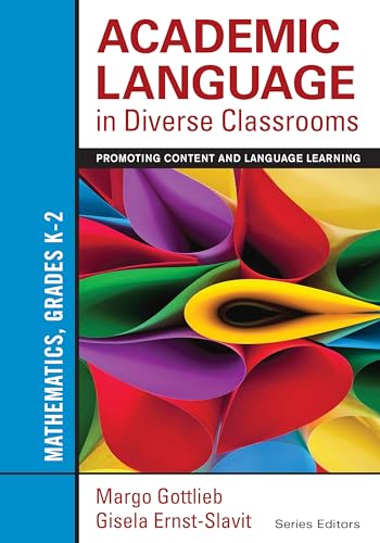 Academic Language in Diverse Classrooms: Mathematics, Grades K–2: Promoting Content and Language Learning