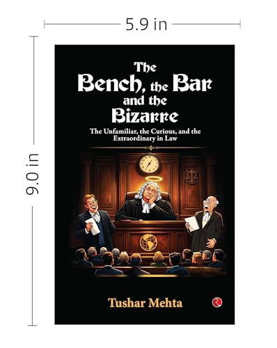 Image of The Bench, the Bar, and the Bizarre: The Unfamiliar, the Curious, and the Extraordinary in Law