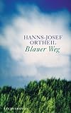 Blauer Weg - Hanns-Josef Ortheil 