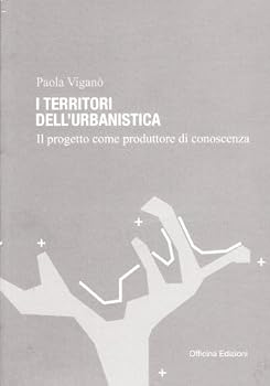 Territorio dell'urbanistica. Il progetto come produttore di conoscenza