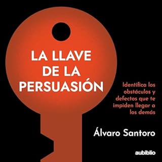 La Llave de la Persuasión Audiolibro Por Álvaro Santoro, Alexander Rivera - editor arte de portada
