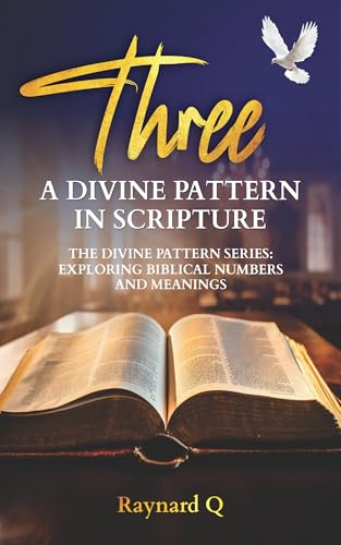 The Divine Pattern: Exploring Biblical Numbers and Meanings—The Number Three