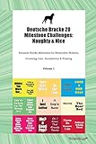 Deutsche Bracke 20 Milestone Challenges: Naughty & Nice Deutsche Bracke Milestones for Memorable Moment, Grooming, Care, Socialization & Training Volume 1