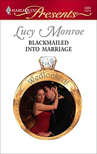 Blackmailed into Marriage (Wedlocked!)