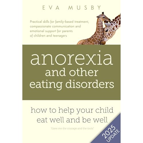 Anorexia and other Eating Disorders: how to help your child eat well and be well by Eva Musby episode artwork