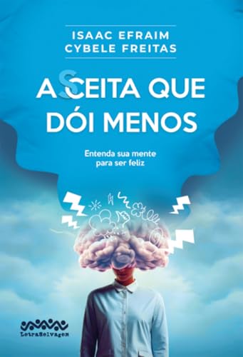 ACEITA QUE DÓI MENOS