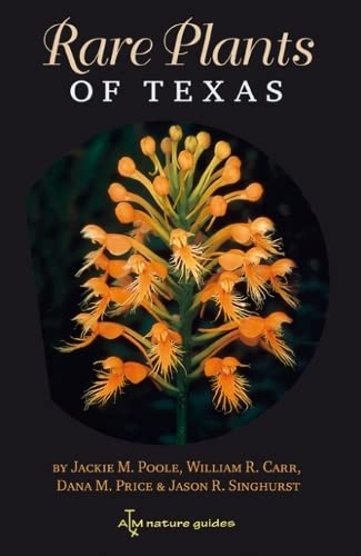 Rare Plants of Texas: A Field Guide (W. L. Moody Jr. Natural History Series)
