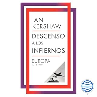Descenso a los infiernos Audiolibro Por Ian Kershaw, Te&oacute;filo de Lozoya - translator, Joan Rabasseda - translator arte 