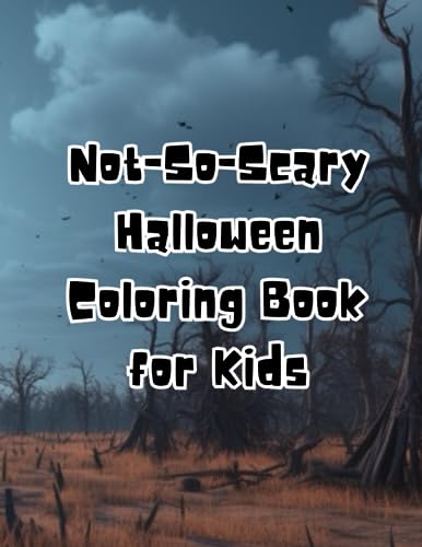 Not-So-Scary Halloween Coloring Book for Kids