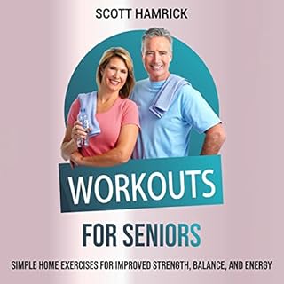 Workouts for Seniors Audiobook By Scott Hamrick cover art