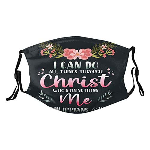I Can Do All Things Through Christ Who Strengthens Me Face Cover Masks