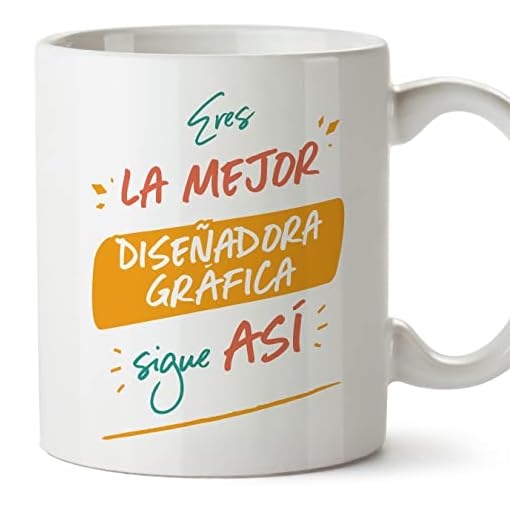 MUGFFINS Tazas para DISEÑADORA GRÁFICA mujer - En Español - Eres el mejor sigue así! - 11 oz / 330 ml - Regalo original y divertido