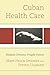 Cuban Health Care: Utopian Dreams, Fragile Future