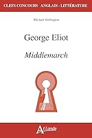 George Eliot. Middlemarch (Clefs Concours Anglais Littérature) 2350306089 Book Cover