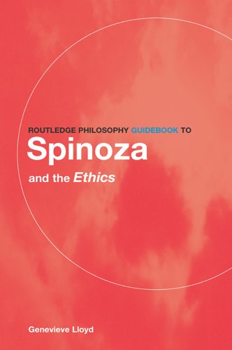 Routledge Philosophy GuideBook to Spinoza and the Ethics (Routledge Philosophy GuideBooks)      1st Edition, Kindle Edition