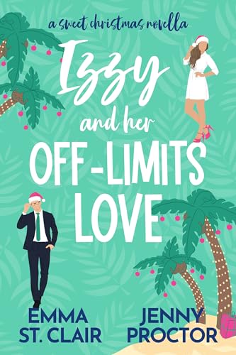 Izzy and Her Off-Limits Love: A Sweet Christmas Novella (Oakley Island Romcoms)