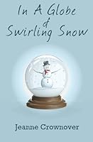 In a Globe of Swirling Snow 1940554225 Book Cover