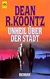 Unheil über der Stadt (Heyne Allgemeine Reihe (01)) - Dean R Koontz