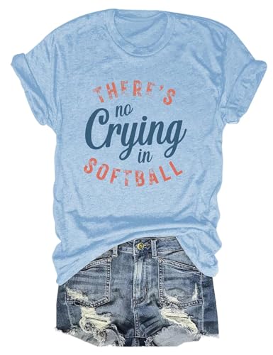 Softball Moms T-Shirt Women There's No Crying in Softballs Mama Shirt Funny Softball Lover Graphic Tee Casual Tops Light Blue