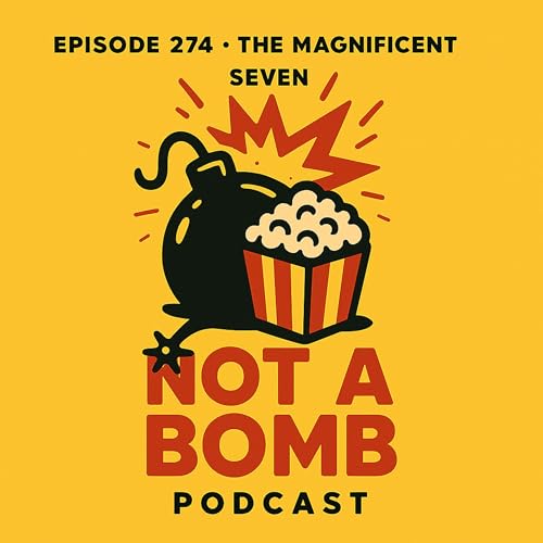 Episode 274 - The Magnificent Seven (1960) Podcast Por  arte de portada