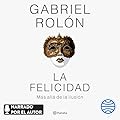 La felicidad: Más allá de la ilusión