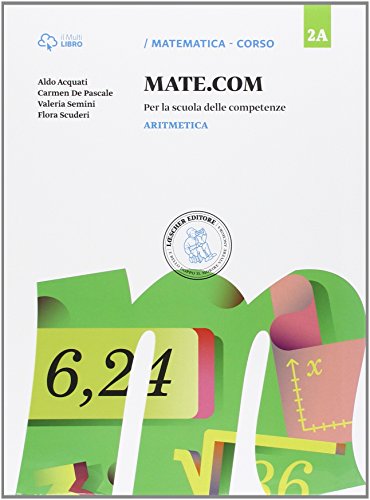 Mate com. Vol. 2A-2B-2C-Quaderno operativo delle competenze. Per la Scuola media. Con e-book. Con espansione online Mate com. Vol. 2A-2B-2C-Quaderno operativo delle competenze. Per la Scuola media. Con e-book. Con espansione online
