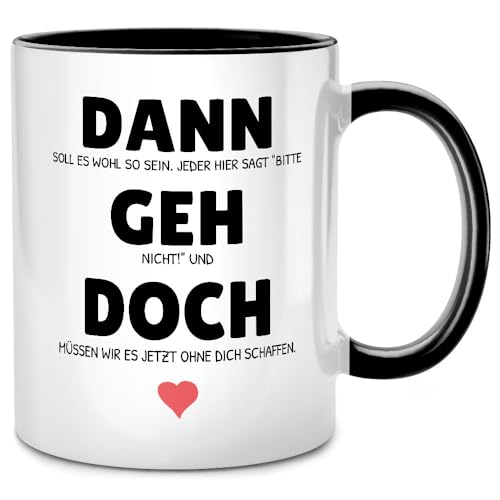 Seness Dann geh doch Tasse mit Spruch, Abschiedsgeschenk Kollegen...