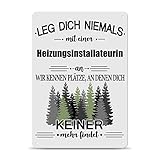 Berufe Blech-Schild - Leg dich niemals mit einer Heizungsinstallateurin an - Lustiges Geschenk Büro, Job, Arbeit, Kollegin, Freunde, Metall-Poster - Querformat A3