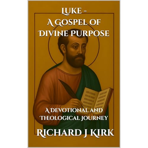 Luke - A Gospel of Divine Purpose Audiobook By Richard J Kirk, Joseph R Mason cover art