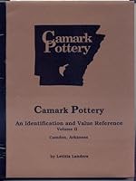 Camark Pottery, Volume #2: An Identification and Value Reference, Camden, Arkansas (2) B000YUJPFW Book Cover