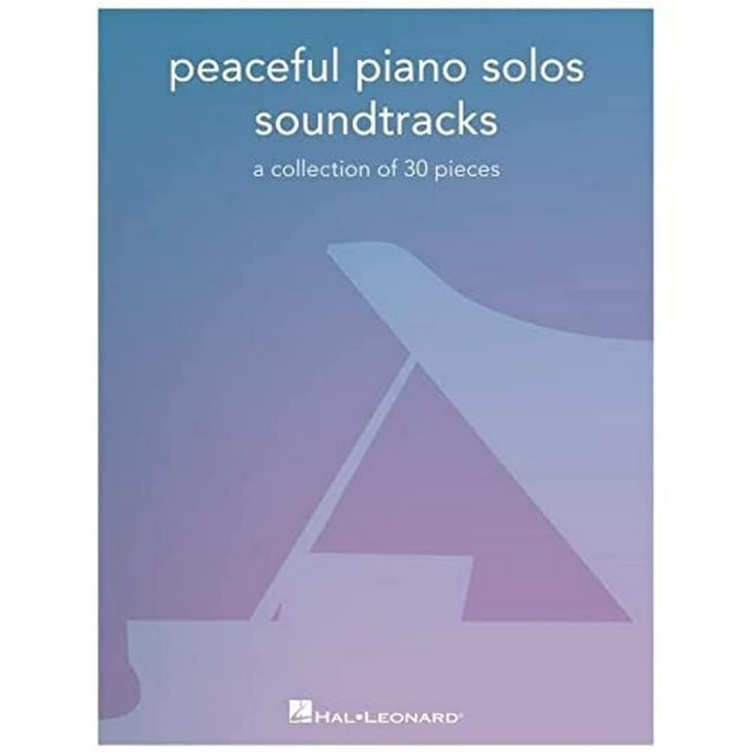 Peaceful Piano Solos Songbook: Soundtracks - A Collection of 30 Pieces Arranged for Piano Solo