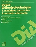 Cours d'électrotechnique.: 1. Machines tournantes à courants alternatifs 2701108578 Book Cover