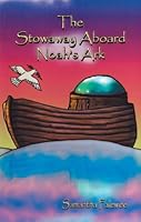 The Stowaway Aboard Noah's Ark 1597120014 Book Cover