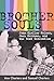 Brother-Souls: John Clellon Holmes, Jack Kerouac, and the Beat Generation