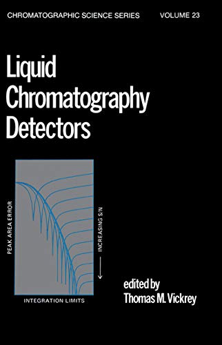 Liquid Chromatography Detectors (Chromatographic Science Series Book 23)