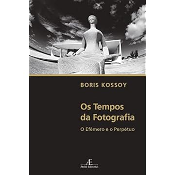 Capa do livro Os Tempos da Fotografia: O Efêmero e o Perpétuo