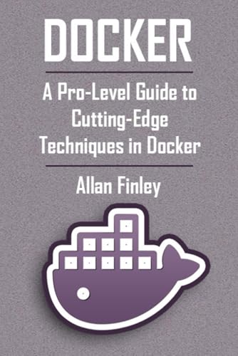 Docker: A Pro-Level Guide to Cutting-Edge Techniques in Docker Performance Tuning