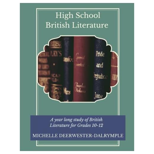 High School British Literature: A High School English Student Text of Readings and Activities for a full-year British Literature Study (Writing Curriculum)