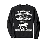 Cette illustration « If You Can't Remember My Name Just Say Peruvian Paso Horse I will turn around » est un produit d'humour, que les amateurs de Paso péruviens qui aiment les blagues comprendront.