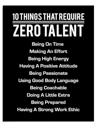 10 Things That Require Zero Talent Wall Art – 11x14 Unframed Motivational Poster – Inspirational Quote Print for Office, Classroom, Gym, or Home – Leadership and Success Mindset Decor