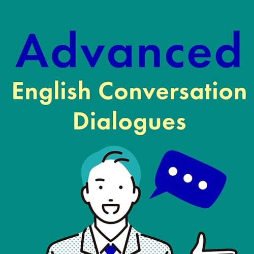 Audiobook: Advanced English Conversation Dialogues by Jackie Bolen
