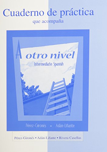 Workbook/Laboratory Manual to accompany A otro nivel: Intermediate Spanish